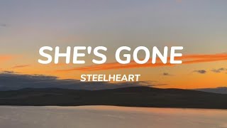 Steelheart  Shes Gone Lyrics [upl. by Majka]