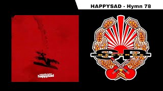 HAPPYSAD  Hymn 78 OFFICIAL AUDIO [upl. by Aramaj]