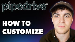 How to Customize Pipedrive Full 2024 Guide [upl. by Saire]