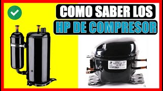 COMO SABER LA CAPACIDAD DE UN COMPRESOR DE REFRIGERACION ✅ [upl. by William197]