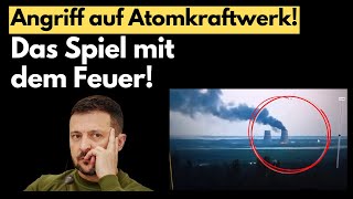 Angriff auf Atomkraftwerk was er Zelensky oder Putin Analyse [upl. by Grane765]