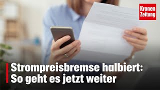 15 CENT pro kWh Strompreisbremse halbiert So geht es jetzt weiter  kronetv NEWS [upl. by Hirai787]