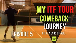 My ITF Tour Comeback Journey  Episode 5  Back in Action [upl. by Enoid]