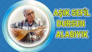 AŞIK SEFİL DURSUN ALABIYIK  SANA GELDİM HACI BEKTAŞ [upl. by Nennarb496]