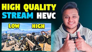 LIVESTREAM WITH HEVC WITH BEST QUALITY BOOST  How To Get High Quality In Stream [upl. by Nnasor274]