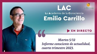 Informe consciente de actualidad cuarto trimestre con Emilio Carrillo [upl. by Tiny]