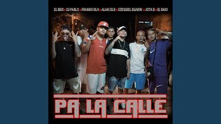 Pa la calle feat DJ PABLO Franko DLH Alan Sslk Ezequiel Guarin El Baio amp Jota B [upl. by Lolanthe517]