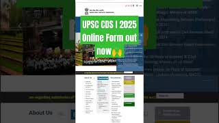 UPSC CDS I 2025 Online Form out now🙌 [upl. by Eecyak154]