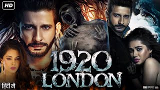 1920 London Full Movie Review amp Facts  Sharman Joshi  Meera Chopra  Vishal Karwal  Dinesh Mehta [upl. by Kerril]