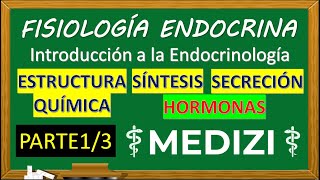 Fisiología Endocrina  INTRO HORMONAS ESTRUCTURA SÍNTESIS SECRECIÓNPARTE 13 IGdoctorpaiva [upl. by Iila]