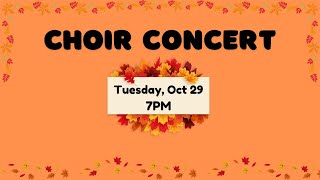 Fall Choir Concert  October 29 2024 [upl. by Elleirua]