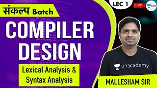 Lexical Analysis and Syntax Analysis  Lec 1  Compiler Design  GATE 2021 CSE  Mallesham Sir [upl. by Artinek]