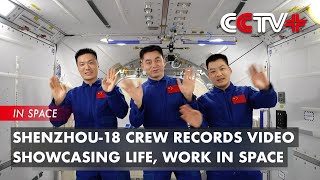 Shenzhou18 Crew Records Video Showcasing Life Work in Space [upl. by Greenebaum]