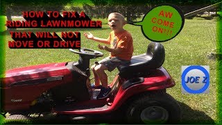 How to fix a riding lawnmower that wont move or drive [upl. by Wanyen]