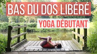 Soulagez le BAS DU DOS  Yoga débutant antidouleur doux et allongé [upl. by Thgiwed411]