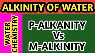 Alkalinity Of Water  MAlkalinity Vs PAlkalinity  in Hindi [upl. by Aniras972]