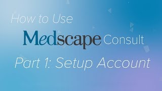 Pt 1 Registering an Account  How to use Medscape Consult [upl. by Belen]