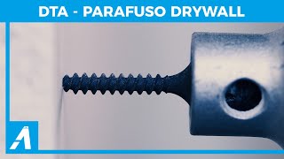 Parafuso Drywall DTA  Âncora Sistemas de Fixação [upl. by Rexanna]