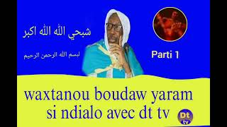 waxtanou boudaw yaram si ndialo avec dt tv part 1 [upl. by Eirruc]