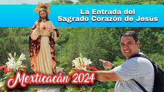 La Entrada del Sagrado Corazón de Jesús a Mexticacán 2024  Padre Arturo Cornejo [upl. by Sehguh861]