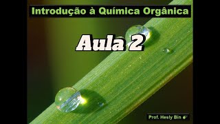 Introdução à Química Orgânica  Aula 2 Classificação Carbônica e Fórmulas Estruturais [upl. by Aneehs154]