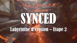 SYNCED  Labyrinthe dérosion étape 2  Gameplay [upl. by Egroeg366]