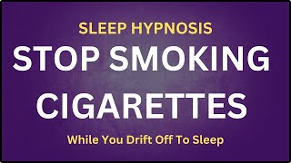 Stop Smoking Sleep Hypnosis [upl. by Baryram365]