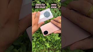 Oppo F27 Pro Plus vs Vivo V40e Camera Test oppof27proplus vivov40e comparison shotrs [upl. by Smiley]