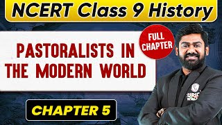 Pastoralists in the Modern World FULL CHAPTER  Class 9 History Chapter 5 [upl. by Huntingdon]