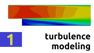 Introduction to stationary turbulence modeling RAS  Part 1 [upl. by Balf]