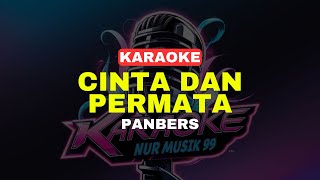 CINTA DAN PERMATA  PanBers KARAOKE TERBARU [upl. by Kurtzig]