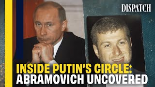 Inside Putins Inner Circle Who is Roman Abramovich  DISPATCH  HD Russian Oligarch Documentary [upl. by Assirod]