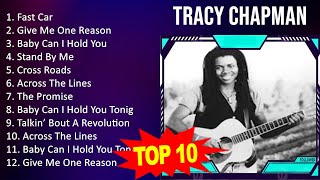 Tracy Chapman 2023  Greatest Hits Full Album Best Songs  Fast Car Give Me One Reason Baby [upl. by Hinze150]