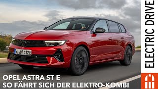 Opel Astra Sports Tourer Electric Fahrbericht Test Review Kritik Preis Leistung Verbrauch Check [upl. by Areis]