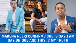 MAKENA NJERI CONFIRMS SHE IS GAY I AM GAYUNIQUE AND THIS IS MY TRUTH [upl. by Yssak]