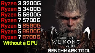 Black Myth Wukong  Ryzen 3 3200G  Ryzen 5 3400G  5600G  8500G  Ryzen 5 8600G  5700G  8700G [upl. by Shandra]