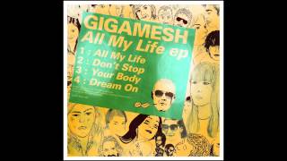 Gigamesh  Your Body Original Mix [upl. by Ihcekn199]