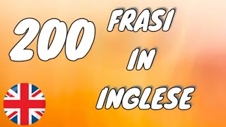 Le 200 Frasi in Inglese da imparare assolutamente per Principianti Con traduzione Ita [upl. by Elwaine552]