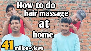 how to do hair massage at home 41 milionviews [upl. by Cavuoto]