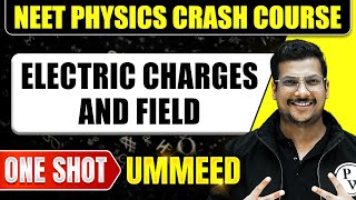 ELECTRIC CHARGES AND FIELD in 1 Shot All Concepts Tricks amp PYQs  NEET Crash Course  Ummeed [upl. by Wamsley]