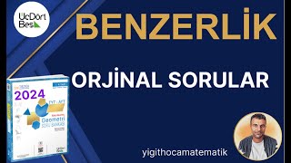 BENZERLİK ORJİNAL SORULAR  345 GEOMETRİ 2024 ÇÖZÜMLERİ [upl. by Nathaniel953]