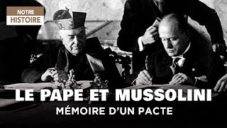 Pie XI et Mussolini la guerre des âmes  Accords de Latran  Documentaire complet HD  AMP [upl. by Enriqueta]