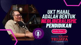 UKT MAHAL ADALAH WUJUD NEOLIBERALISME PENDIDIKAN [upl. by Htomit]