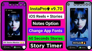 😮 InstaPro v970 Tutorial  iOS Story Reshare  iOS Reels  60s Story  Change App Fonts [upl. by Zoller384]