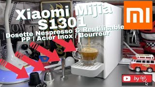 Machine à café Nespresso Xiaomi Mijia S1301 avec capsule réutilisable PP ou Acier Inox what else [upl. by Tomchay]