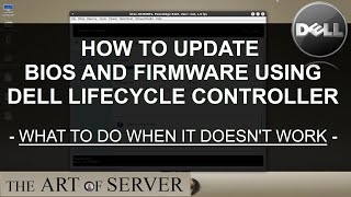 How to update BIOS and firmware using Dell Lifecycle Controller  what to do when it doesnt work [upl. by Nadnerb]