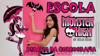 Desafio da Coreografia Draculaura 2  Escola Monster High By Júlia Silva  JÚLIA FRANCO [upl. by Massarelli865]