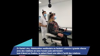 Rééducation vestibulaire au fauteuil rotatoire à grande vitesse [upl. by Brnaba69]