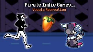 Pirate Indie Games Vocals Recreation FLPMIDI [upl. by Ardnyk118]