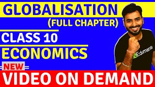 GLOBALISATION FULL CHAPTER  CLASS 10 CBSE ECONOMICS [upl. by Nadeau]